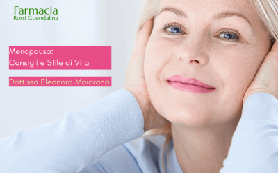 Menopausa: Consigli e Stile di Vita