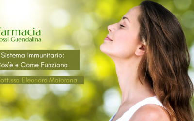 Il Sistema Immunitario: Cos’è e Come Funziona
